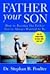 Father Your Son by Stephan B. Poulter