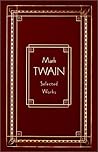 Mark Twain: Selected Works