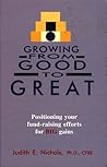Growing from Good to Great: Positioning Your Fund-Raising Efforts for Big Gains