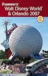 Frommer's Walt Disney World & Orlando 2007