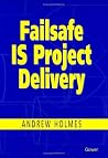 Failsafe Is Project Delivery Failsafe Is Project Delivery