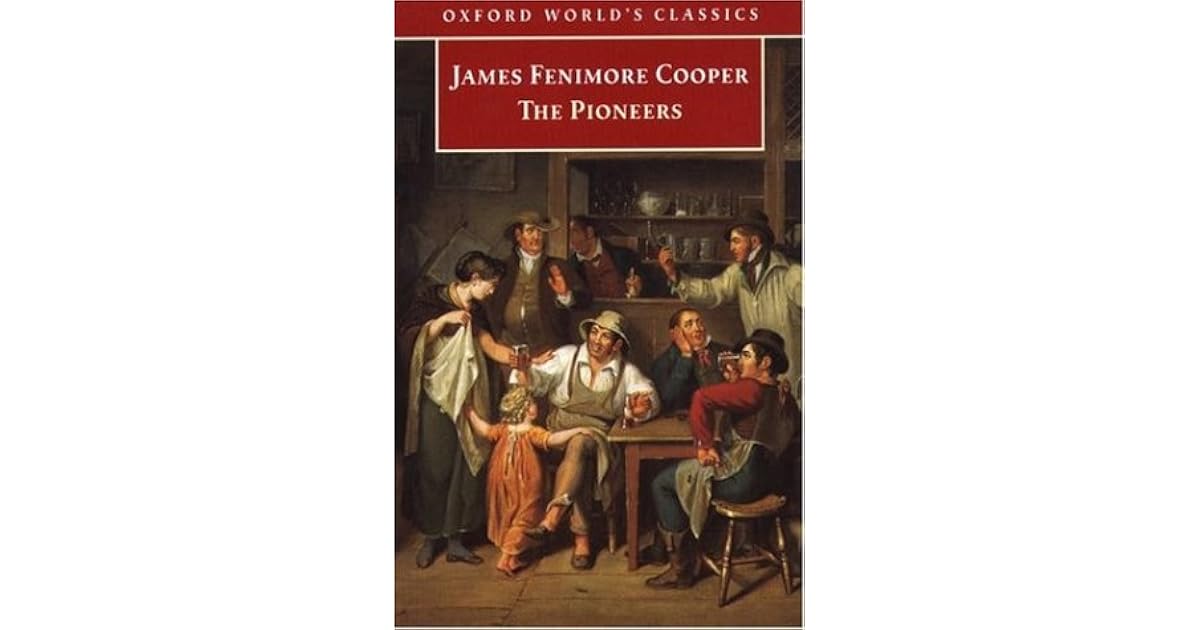 The Pioneers (Leatherstocking Tales, 1) by James Fenimore Cooper