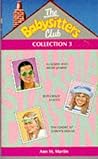 The Babysitters Club Collection #3 (The Babysitters Club, #7-9) The Babysitters Club Collection #3 (The Babysitters Club, #7-9)