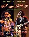 Bob Marley & Peter Tosh: Get Up! Stand Up!:  Diary Of A Reggaeophile