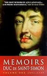 Memoirs: Duc de Saint-Simon Volume One: 1691-1709 Memoirs: Duc de Saint-Simon Volume One: 1691-1709