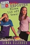 Girl Reporter Blows Lid Off Town! by Linda Ellerbee