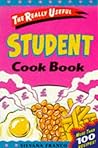 The Really Useful Student Cook Book. The Really Useful Student Cook Book.