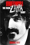 Mother!: The Frank Zappa Story Mother!: The Frank Zappa Story