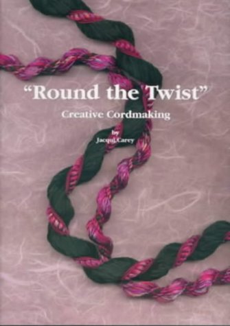 Round The Twist: Creative Cordmaking (Paperback)