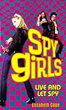 Live and Let Spy (Spy Girls, #2)