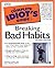 The Complete Idiot's Guide to Breaking Bad Habits