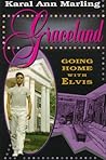 Graceland: Going Home with Elvis Graceland: Going Home with Elvis
