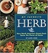 My Favorite Herb: How North America's Great Chefs Savor the Flavor of Herbs