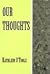 Our Thoughts