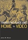 There's No Place Like Home Video