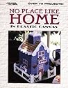 No Place Like Home in Plastic Canvas (Leisure Arts, No. 1846)