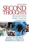 Second Thoughts: Seeing Conventional Wisdom Through the Sociological Eye Second Thoughts: Seeing Conventional Wisdom Through the Sociological Eye