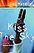 Kiss the Sky: Fiction & Poetry Starring Jimi Hendrix