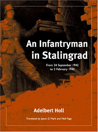An Infantryman In Stalingrad: From 24 September 1942 To 2 February 1943 (Hardcover)