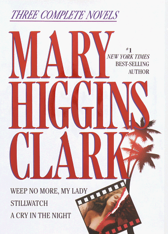 Weep No More, My Lady / Stillwatch / A Cry in the Night (Hardcover)