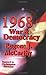 1968: War and Democracy