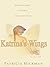 Katrina's Wings: Miracles H...