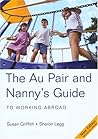 The Au Pair & Nanny's Guide: To Working Abroad