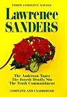 Lawrence Sanders: The Anderson Tapes / The Fourth Deadly Sun / The Tenth Commandment Lawrence Sanders: The Anderson Tapes / The Fourth Deadly Sun / The Tenth Commandment