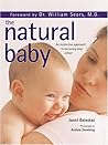 The Natural Baby: An instinctive approach to nuturing your infant The Natural Baby: An instinctive approach to nuturing your infant