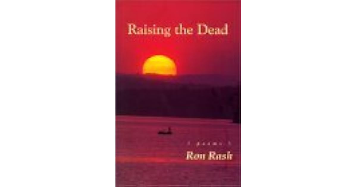 Raising The Dead By Ron Rash