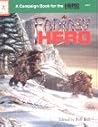 Fantasy Hero Campaign Book (Universal Role Playing, Stock No. 502) Fantasy Hero Campaign Book (Universal Role Playing, Stock No. 502)