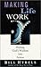 Making Life Work by Bill Hybels