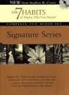The 7 Habits of Highly Effective People - Signature Series: Insights from Stephen R. Covey