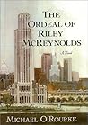 The Ordeal of Riley McReynolds