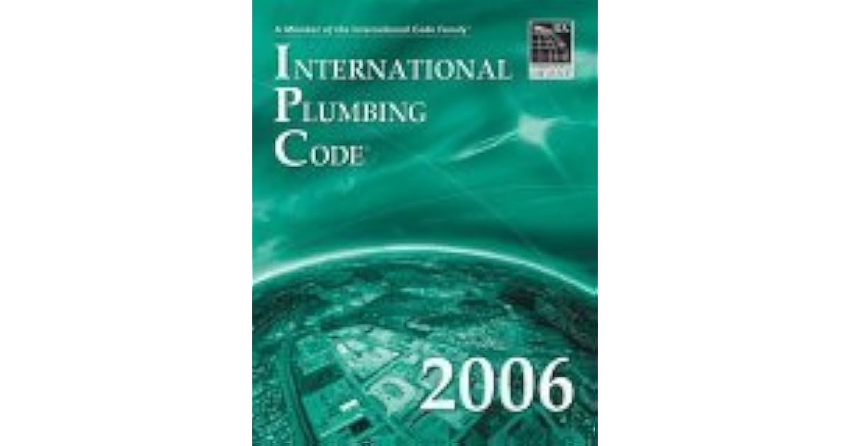 International Plumbing Code 2006 by International Code Council (ICC)