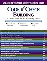Code Check Building: A Field Guide to the Building Codes