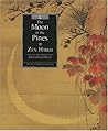 The Moon in the Pines: Zen Haiku