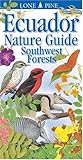 Ecuador Nature Guide: Southwest Forests: Sozoranga Forest Project Ecuador Nature Guide: Southwest Forests: Sozoranga Forest Project