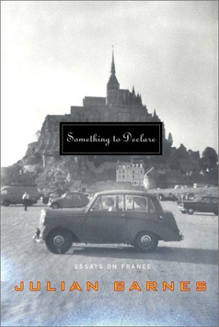 Something to Declare: Essays on France (Hardcover)