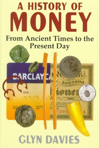 A History of Money: From Ancient Times to the Present Day (Paperback)