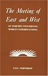 Meeting of East and West: An Inquiry Concerning World Understanding