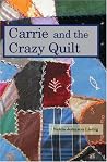 Carrie and the Crazy Quilt Carrie and the Crazy Quilt