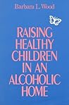 Raising Healthy Children in an Alcoholic Home
