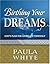 Birthing Your Dreams by Paula White Birthing Your Dreams by Paula White
