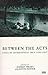 Between the Acts by Jeffrey   Weeks