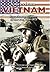 Voices from Vietnam: Eye-witness Accounts of the War: 1954-1975