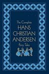 The Complete Fairy Tales by Hans Christian Andersen