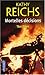 Mortelles Decisions by Kathy Reichs