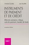 Instruments De Paiement Et De Crédit: Effets De Commerce, Chèque, Carte De Paiement, Transfert De Fonds