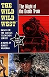 The Night of the Death Train (Wild, Wild West, #2)
